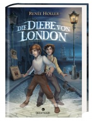 Renée Holler: Die Diebe von London