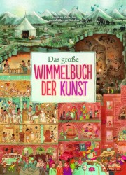 Susanne Rebscher und Annabelle von Sperber: Das große Wimmelbuch der Kunst