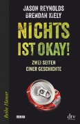 Jason Reynold und Brendan Kiely: Nichts ist okay! – Zwei Seiten einer Geschichte
