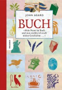 John Agard: Buch: Mein Name ist Buch und nun erzähle ich euch meine Geschichte …