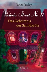 Janet Foxley : Victoria Street No. 17 – Das Geheimnis der Schildkröte