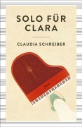 Claudia Schreiber: Solo für Clara