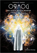Thomas Engel: Ormog – Der letzte Weiße Magier