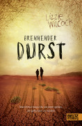 Lizzie Willcock: Brennender Durst. Manchmal musst du verloren gehen, um gefunden zu werden