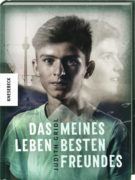 Judith Gridl: Das Leben meines besten Freundes