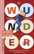 Raquel J. Palacio: Wunder. Sieh mich nicht an