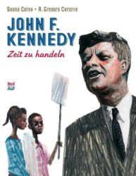 Shana Corey und R. Gregory Christie: John F. Kennedy – Zeit zu handeln