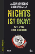 Jason Reynolds: Nichts ist okay! Zwei Seiten einer Geschichte