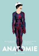 Hélène Druvert und Jean-Claude Druvert: Anatomie. Das faszinierende Innenleben des Menschen