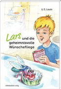U.S. Levin: Lars und die geheimnisvolle Wünschefliege