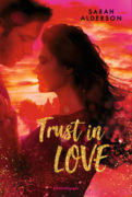 Sarah Alderson: Trust in Love