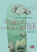 Melba Escobar de Nogales: Das Glück ist ein Fisch