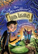 Jutta Ehmke: Das Wunschbüro der Lilith Faramay. Gewissensbisse garantiert!