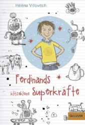 Hélèna Villovitch: Ferdinands klitzekleine Superkräfte