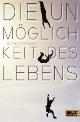 Robin Stevenson: Die Unmöglichkeit des Lebens