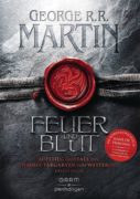George R. R. Martin: Feuer und Blut. Erstes Buch: Aufstieg und Fall des Hauses Targaryen von Westeros