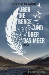Dirk Reinhardt: Über die Berge und über das Meer