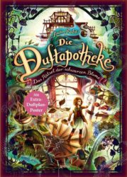 Anna Ruhe: Die Duftapotheke: Das Rätsel der schwarzen Blume