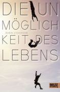 Robin Stevenson: Die Unmöglichkeit des Lebens.
