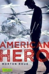 Morton Rhue: American Hero