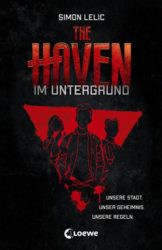 Simon Lelic: The Haven – Im Untergrund