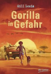 Gill Lewis: Gorilla in Gefahr