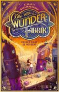 Stefanie Gerstenberger: Die Wunderfabrik – Keiner darf es wissen!