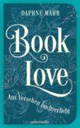 Daphne Mahr: Book Love. Aus Versehen buchverliebt