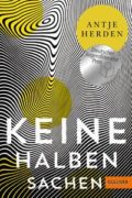 Antje Herden: Keine halben Sachen