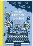 Frank Maria Reifenberg: Wo die Freiheit wächst