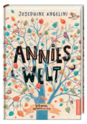 Josephine Angelini: Annies Welt – 3×3 Gründe, glücklich zu sein