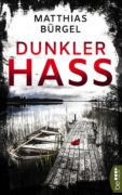 Matthias Bürgel: Dunkler Hass