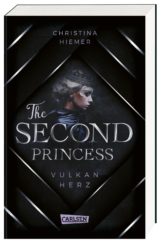 Christina Hiemer: The Second Princess. Vulkanherz