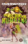 Nicky Drayden: Overwatch – Die Heldin von Numbani