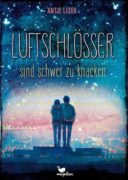 Antje Leser: Luftschlösser sind schwer zu knacken
