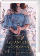 Melissa Bashardoust: Die Gefangene von Golvahar