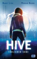 Barry Liga und Morgan Baden: Hive – Tödlicher Code