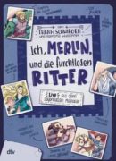 Frank Schwieger: Ich, Merlin, und die furchtlosen Ritter (Band 4)