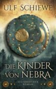 Ulf Schiewe: Die Kinder von Nebra