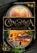 R.L. Ferguson: Catacombia – Abstieg in die Tiefe (Band 1)