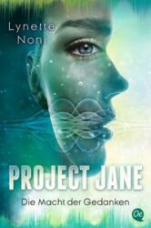 Lynette Noni: Project Jane (Band 2) – Die Macht der Gedanken