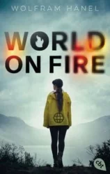 Wolfram Hänel: World on Fire