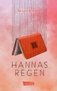 Susan Kreller: Hannas Regen