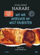 Yuval Noah Harari: Wie wir Menschen die Welt eroberten