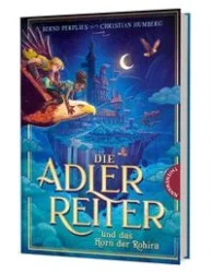 Bernd Perplies & Christian Humberg: Die Adlerreiter und das Horn der Rohira