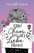 Meredith Ireland: Mein Chaos, das sich Liebe nennt