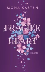 Mona Kasten: Fragile Heart (Band 2)