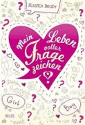 Jessica Brody: Mein Leben voller Fragezeichen