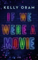 Kelly Oram: If we were a movie