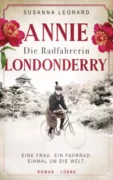 Susanna Leonard: Annie Die Radfahrerin Londonderry